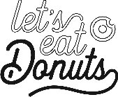LET'S EAT DONUTS