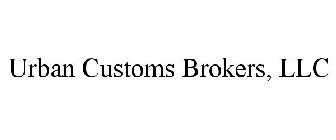 URBAN CUSTOMS BROKERS, LLC