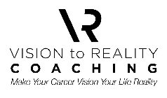 VR VISION TO REALITY COACHING MAKE YOUR CAREER VISION YOUR LIFE REALITY