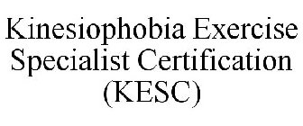 KINESIOPHOBIA EXERCISE SPECIALIST CERTIFICATION (KESC)