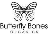 BUTTERFLY BONES ORGANICS