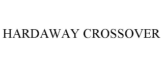 HARDAWAY CROSSOVER