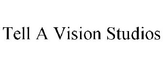 TELL A VISION STUDIOS