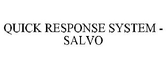 QUICK RESPONSE SYSTEM - SALVO
