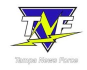 TNF TAMPA NEWS FORCE