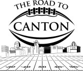THE ROAD TO CANTON