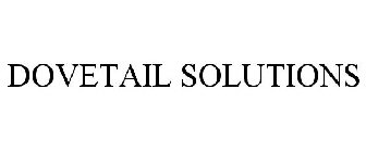 DOVETAIL SOLUTIONS