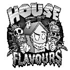 HOUSE OF FLAVOURS