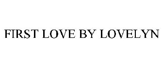 FIRST LOVE BY LOVELYN