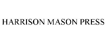 HARRISON MASON PRESS