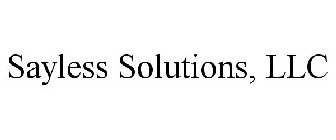 SAYLESS SOLUTIONS, LLC