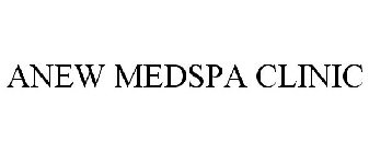 ANEW MEDSPA CLINIC