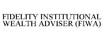 FIDELITY INSTITUTIONAL WEALTH ADVISER (FIWA)