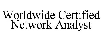 WORLDWIDE CERTIFIED NETWORK ANALYST