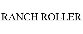 RANCH ROLLER