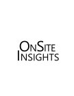 ONSITE INSIGHTS