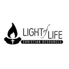 LIGHT OF LIFE CHRISTIAN RESOURCES
