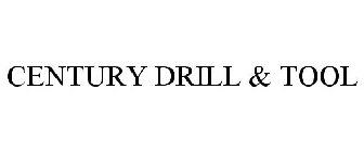 CENTURY DRILL & TOOL