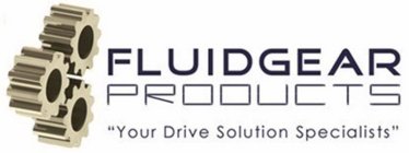 FLUID GEAR PRODUCTS YOUR DRIVE SOLUTION SPECIALISTS