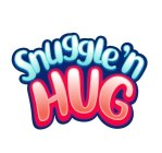 SNUGGLE 'N HUG