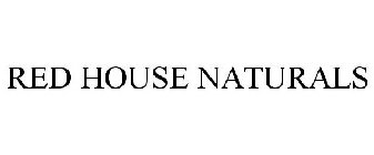 RED HOUSE NATURALS
