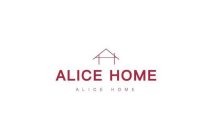 ALICE HOME