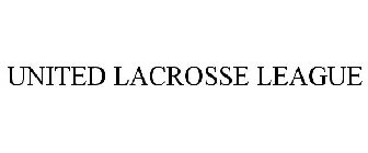 UNITED LACROSSE LEAGUE