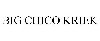 BIG CHICO KRIEK