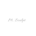 M. SCULPT