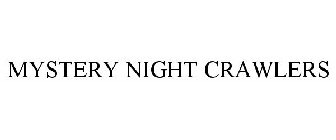 MYSTERY NIGHT CRAWLERS
