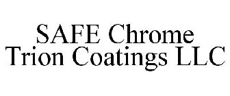 SAFE CHROME TRION COATINGS LLC