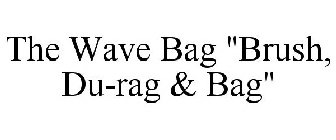 THE WAVE BAG 