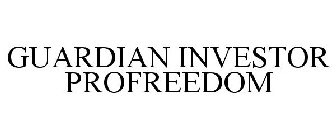 GUARDIAN INVESTOR PROFREEDOM