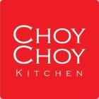 CHOY CHOY KITCHEN