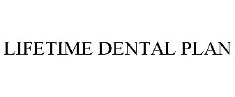LIFETIME DENTAL PLAN