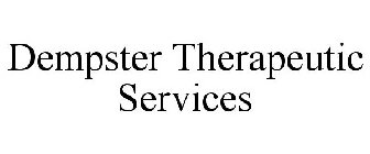 DEMPSTER THERAPEUTIC SERVICES