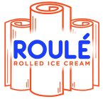 ROULÉ ROLLED ICE CREAM