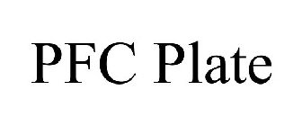 PFC PLATE