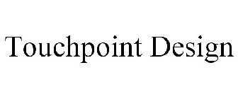 TOUCHPOINT DESIGN