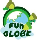 FUN GLOBE