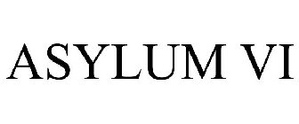 ASYLUM VI