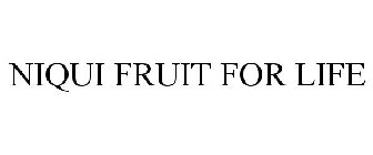 NIQUI FRUIT FOR LIFE