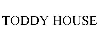 TODDY HOUSE