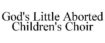 GOD'S LITTLE ABORTED CHILDREN'S CHOIR
