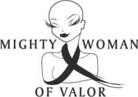 MIGHTY WOMAN OF VALOR