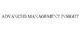 ADVANCED MANAGEMENT INSIGHT