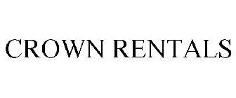 CROWN RENTALS