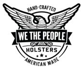 WE THE PEOPLE HOLSTERS HAND-CRAFTED AMERICAN MADE