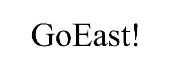 GOEAST!