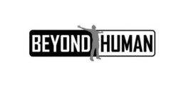 BEYOND HUMAN